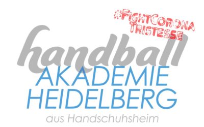 #FightCoronaTristesse – Handballakademie Heidelberg