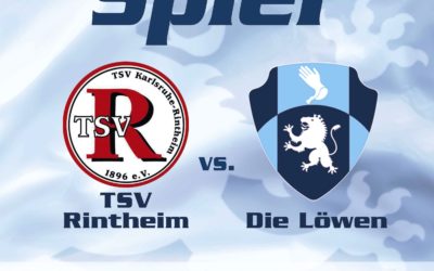 Die Löwen in Rintheim am Samstag bereits um 18:30 Uhr!!!