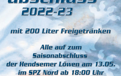 Saisonabschluss 2022/23 mit 200l Freigetränken am 13.05. im SPZ Nord